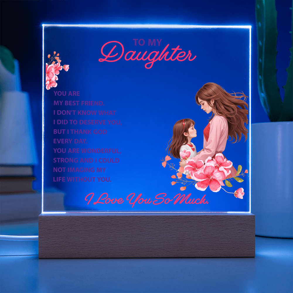 Keepsake Acrylic Bundle - To my daughter, you are my best friend